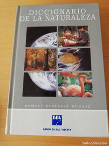 Libri di seconda mano: DICCIONARIO DE LA NATURALEZA. HOMBRE, ECOLOGÍA, PAISAJE. (BBV)